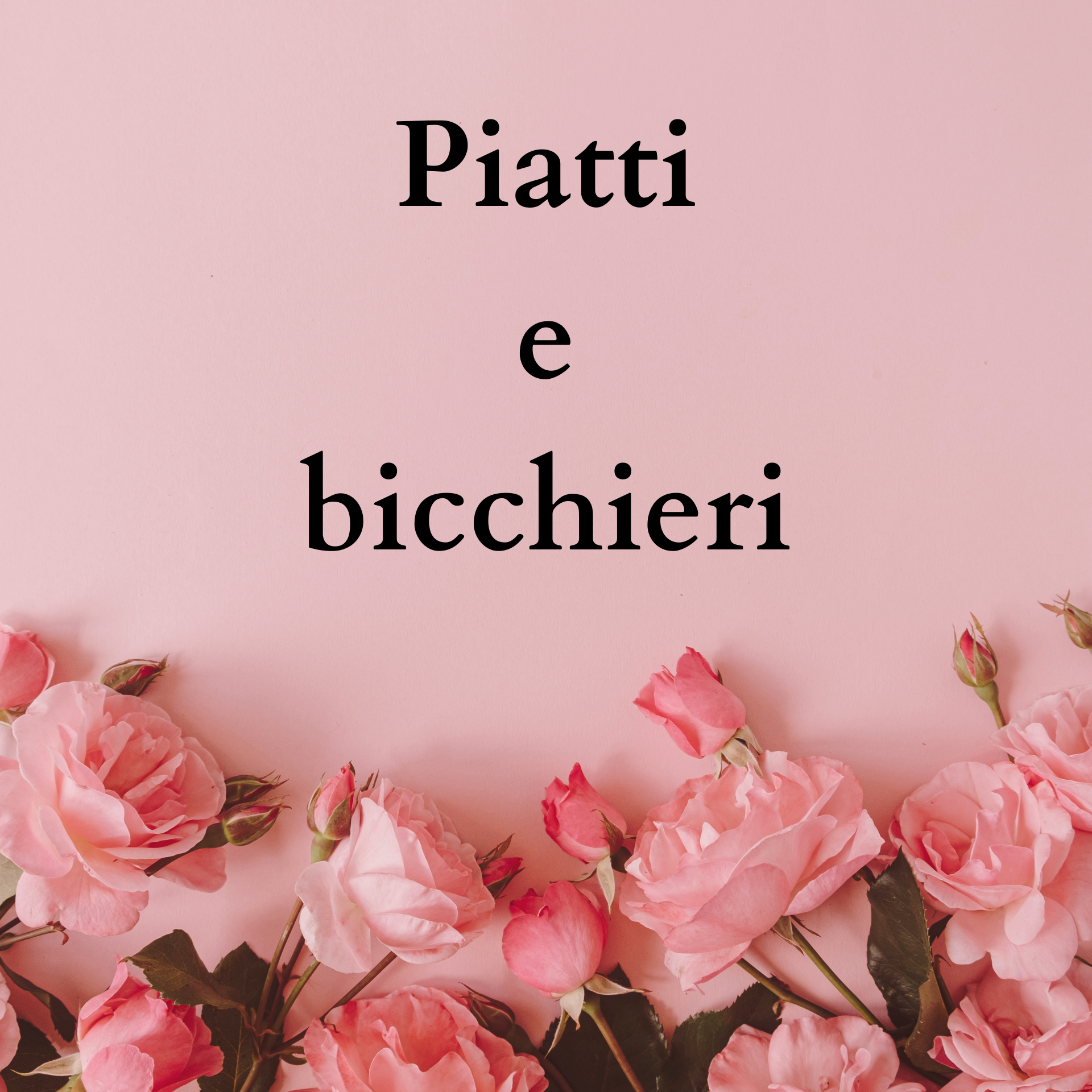 Piatti e bicchieri